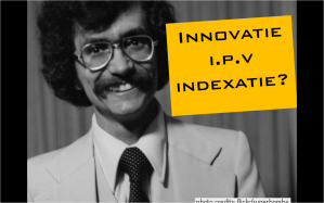 Innovatie ipv indexatie